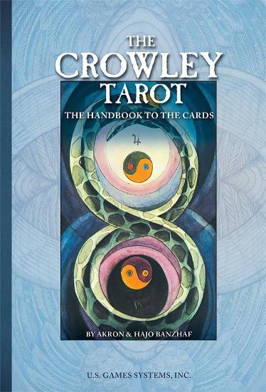 The Crowley Tarot: The Handbook to the Cards Book