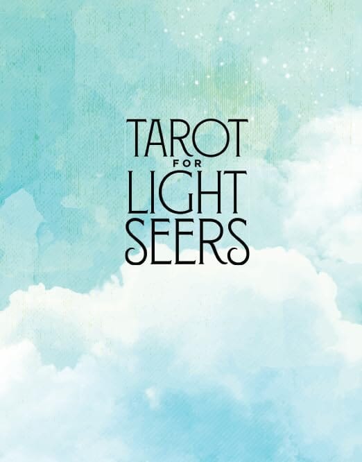 Tarot for Light Seers: A Journey Through the Symbols, Messages, & Secrets of the Cards Tarot Books