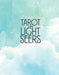 Tarot for Light Seers: A Journey Through the Symbols, Messages, & Secrets of the Cards Tarot Books