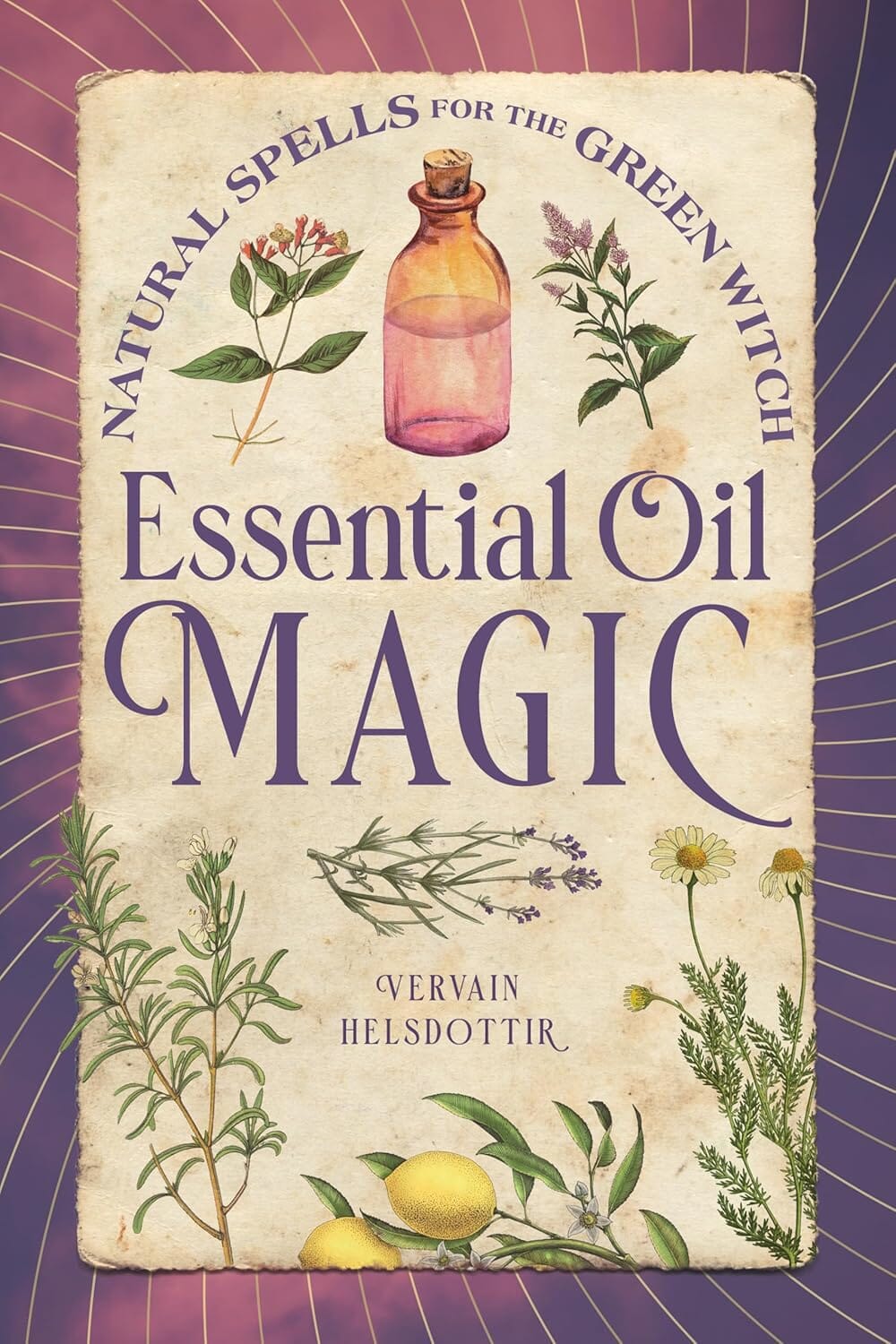 Essential Oil Magic: Natural Spells for the Green Witch Tarot Books