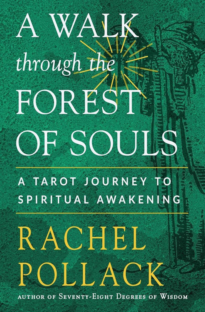 A Walk through the Forest of Souls: A Tarot Journey to Spiritual Awakening Book