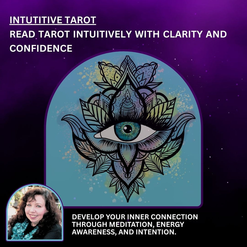 Tarot Level 1 - Intuitive Tarot: Awakening Your Inner Oracle