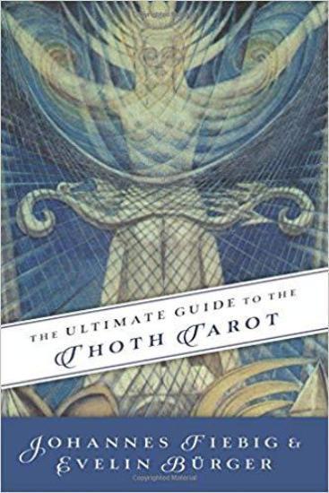 The Ultimate Guide to the Thoth Tarot Book