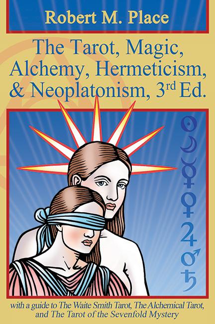 The Tarot, Magic, Alchemy, Hermeticism, and Neoplatonism Book