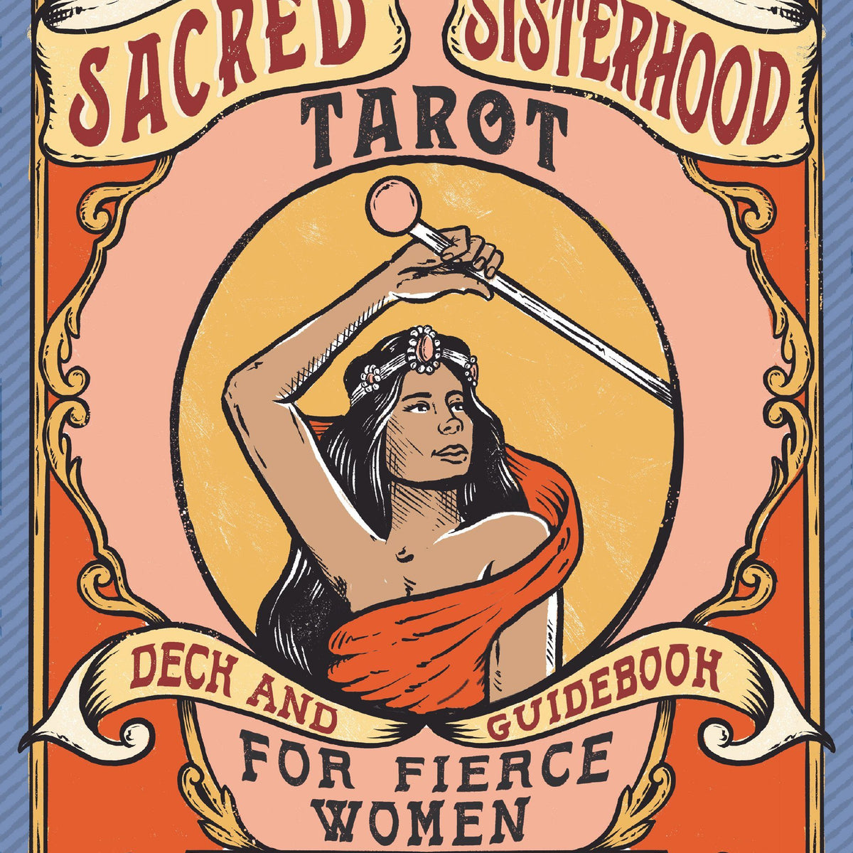 トランプ Sacred Are Tarot The Sacred Sisterhood Tarot: Deck and Guidebook for Fierce Women