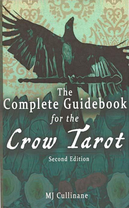 The Complete Guidebook for the Crow Tarot - Second Edition by MJ Cullinane Book