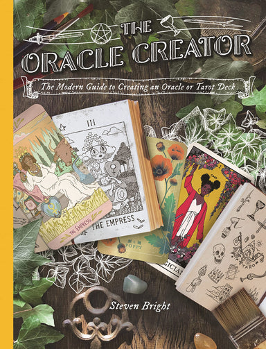 The Oracle Creator - The Modern Guide to Creating an Oracle or Tarot Deck Book