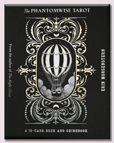 The Phantomwise Tarot A 78-card Tarot deck and guidebook by Erin Morgenstern 
