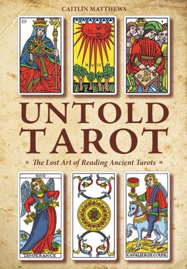 Untold Tarot: The Lost Art of Reading Ancient Tarots Book